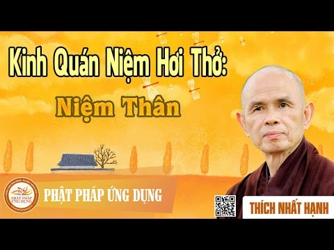 Kinh Quán Niệm Hơi Thở: Niệm Thân - Thầy Thích Nhất Hạnh