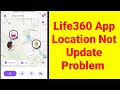 How To Fix Life360 Location Not Updating Problem