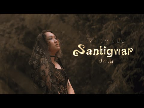 dwta - Santigwar (Official Lyric Video with Chords)