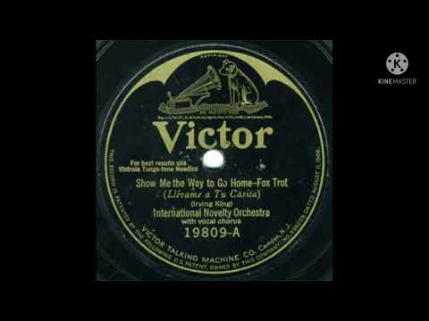 International Novelty  Orchestra Show Me the Way to Go Home 1925 (Victor 19809-A)