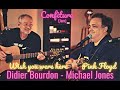 Confiture (Jam) - Wish You Were Here (Pink Floyd) - Didier Bourdon et Michael Jones
