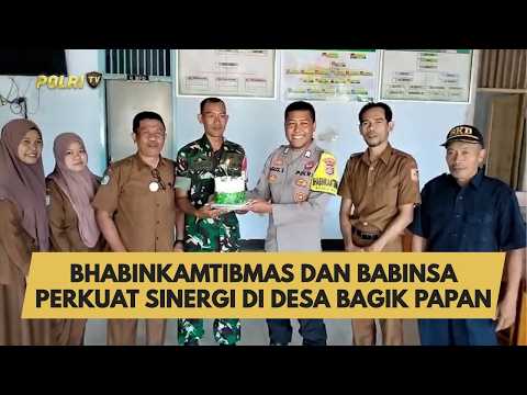 BHABINKAMTIBMAS DAN BABINSA PERKUAT SINERGI DI DESA BAGIK PAPAN