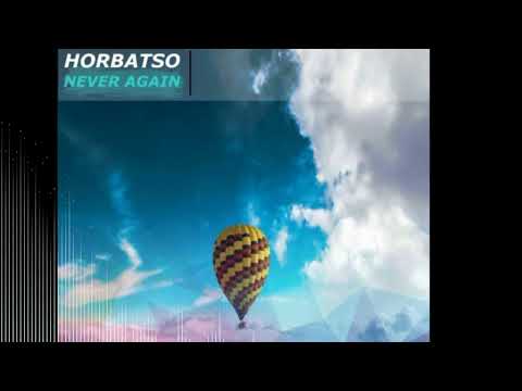 Horbatso - never-again-radio-edit #horbatso #top #music