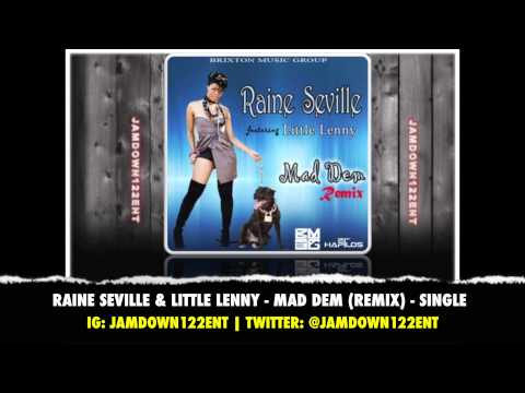 Raine Seville & Little Lenny - Mad Dem (Remix) - Single - January 2014