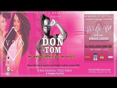 Soirée ** Vis Ta Vie** avec Don Tom - par VRP Paris & Bekam le Magnifique