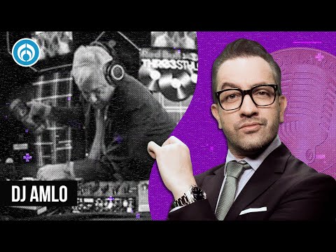 DJ AMLO - La Radio de la República