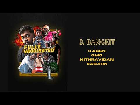 3. Bangkit - Kagen x GMG x Nithravidan x Sabarn - Fully Vaccinated