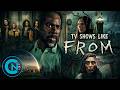 10 Best Shows To Watch If You Like FROM