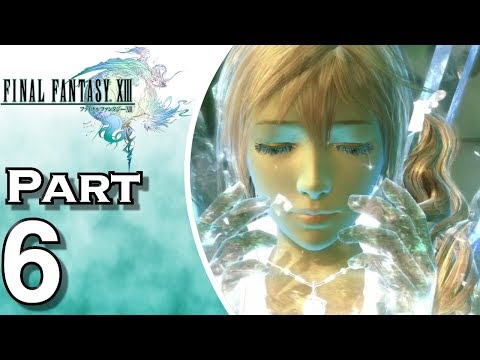 Let's Play Final Fantasy XIII (Gameplay + Walkthrough) Part 6
