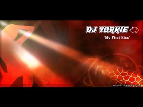DJ YORKIE - My First Kiss