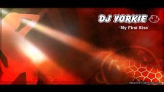 DJ YORKIE - My First Kiss