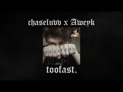 chaseluvv - toofast. feat Aweyk (prod. rhodes)