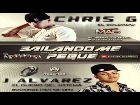 Chris G Ft. J Alvarez - Bailando Me Pegue NEW NUEVO [ © HoyMusic.Com ]