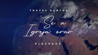 Thayse Santos I Se a igreja Orar I Play back
