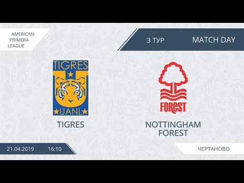 AFL19. America. Day 3. Primera.  Tigres - Nottingham Forest