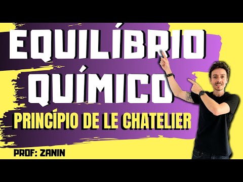 DESLOCAMENTO DO EQUILÍBRIO - PRINCÍPIO DE LE CHATELIER