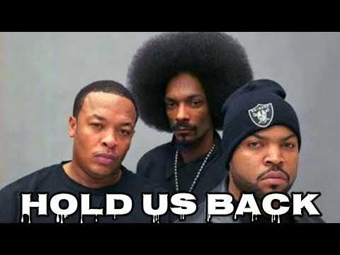 Ice Cube, Dr. Dre & Snoop Dogg - Hold Us Back