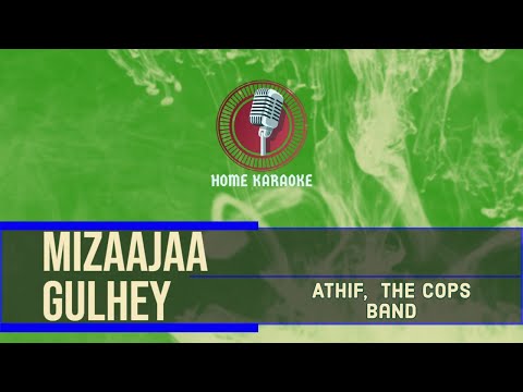 Mizaajaa Gulhey | M Solo - Athif,  The Cops Band  ( Home Karaoke )