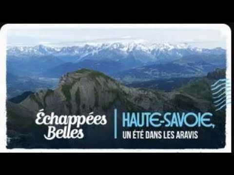 Haute-Savoie, A Summer in the Aravis
