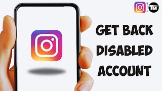 How To Get A Disabled Instagram Account Back