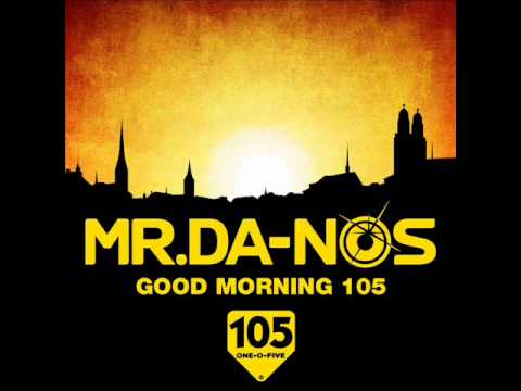 DJ Mr. Da-Nos Good Morning 105