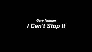 [High Quality] Gary Numan - I Can&#39;t Stop It