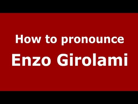 How to pronounce Enzo Girolami (Italian/Italy)