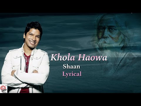 Khola Haowa | Lyrical | Shaan | Rabindrasangeet