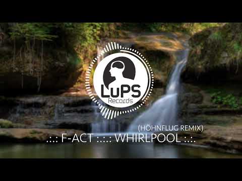 F-Act - Whirlpool (Höhnflug Remix)