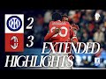 EXTENDED HIGHLIGHTS The Supercoppa Comeback Inter 2 3 AC Milan