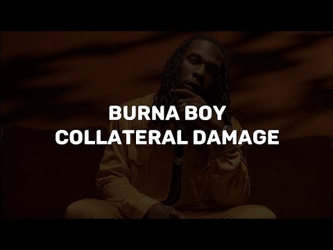 Burna Boy - Collateral damage (lyrics video)