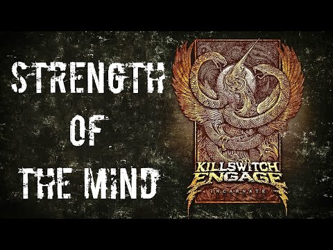 Killswitch Engage - Strength Of The Mind (Official Audio)
