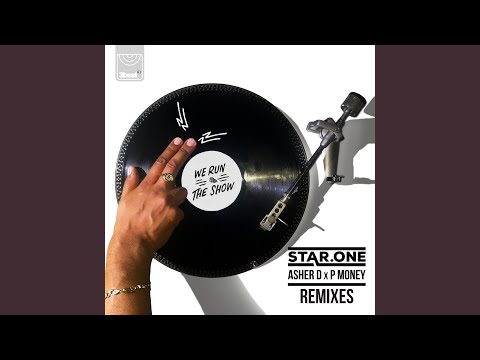 We Run The Show (Star.One X Asher D. X P Money / Preditah Remix)
