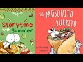 🌯 The Mosquito Burrito 🦟 | Funny/Mexican Children's Read-Aloud - Storytime with Summer 🌯 The Mosquito Burrito 🦟 | Funny/Mexican Children's Read-Aloud