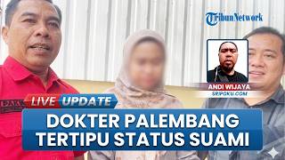 4 Tahun Menikah, Dokter di Palembang Baru Tahu Suaminya Sudah Berkeluarga, Ditipu Pakai KTP Palsu