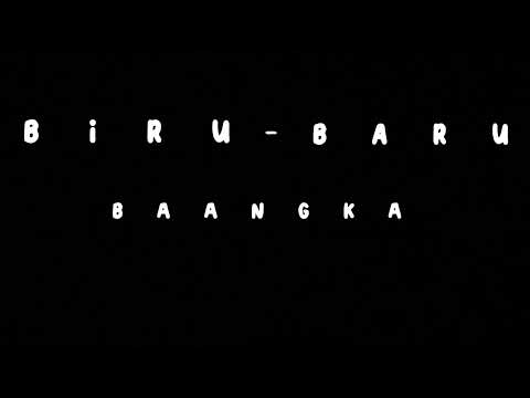 BIRU BARU - BAANGKA
