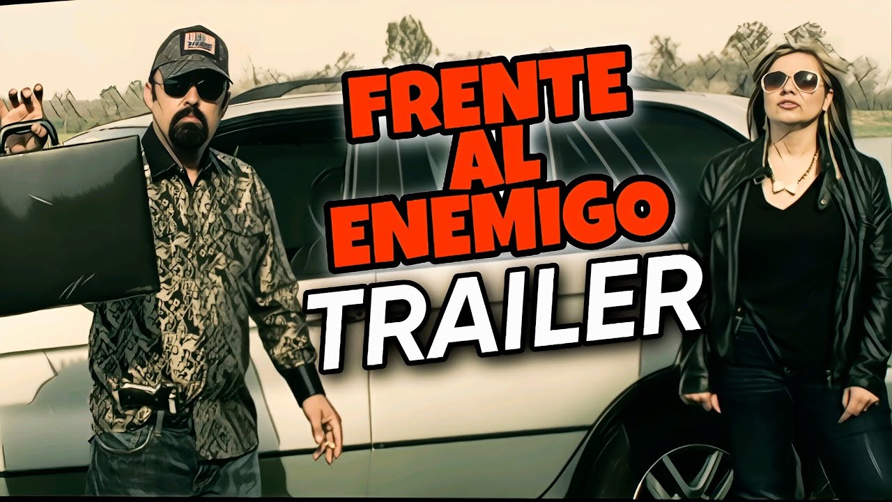 🎬 Trailer Oficial: FRENTE AL ENEMIGO @HuizarTV