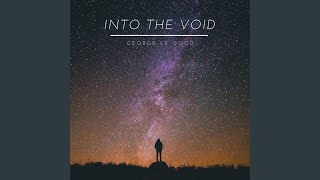 Into The Void, Pt. 1