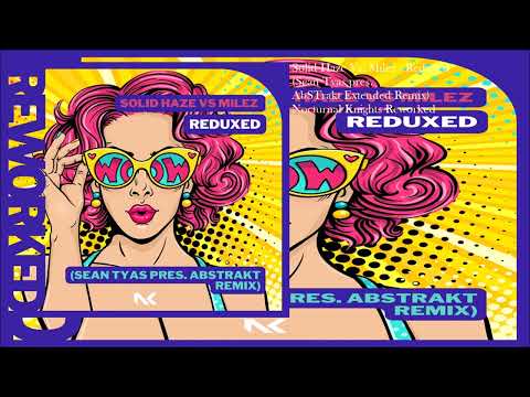 Solid Haze Vs. Milez - Reduxed (Sean Tyas pres. AbSTrakt Extended Remix)