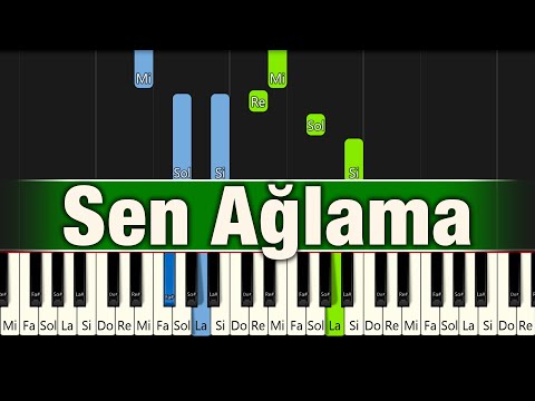 Sen Ağlama - Piyano