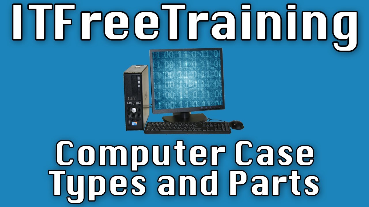 Computer Case Types and Parts