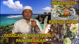 Download lagu NGANTEB PROCEDURES PART 8.2, PANGRESIKAN (PRAYASCITA, PANGULAPAN & CARRYING IT OUT) - J M Neztra Joe mp3