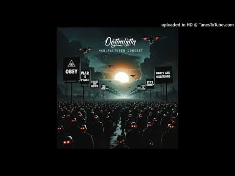 Optimiztiq - Manufactured Consent