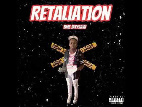 BME JayySavv - Retaliation