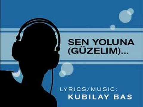 Sen yoluna (Güzelim)
