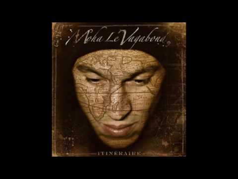 MOHA LE VAGABOND - Une vie éphémere