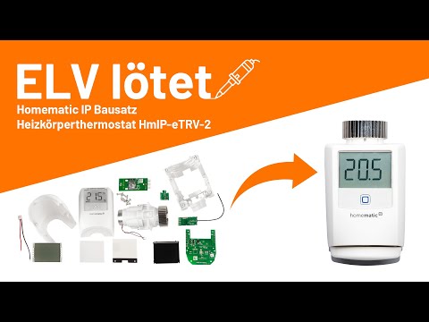 ELV Bausatz Homematic IP Heizkörperthermostat HmIP-eTRV-2 - ELV lötet!