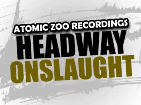 Headway - Onslaught (Original Mix) - Atomic Zoo Recordings