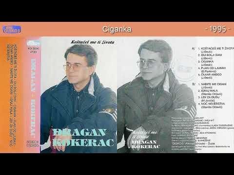 Dragan Kokerac - Ciganka - (Audio 1995)