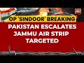 Pakistan Attacks Jammu Pakistan Opens Fire Along Border Attacks Jammu Air Strip